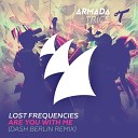 Lost Frequencies - Are You With Me Dash Berlin Radio Edit