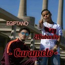 El Egiptano El Cubanito - Caramelo