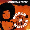 World In Motion - Because I Love You The Postman Song Extended…