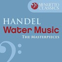 Slovak Philharmonic Chamber Orchestra Oliver von… - Water Music Suite from HWV 348 350 V Andante…
