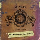 dc Talk - Like It Love It Need It dDubb Remix