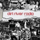 Dirt River Radio - West Coast Hurt