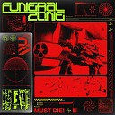 MUST DIE - FUNERAL ZONE