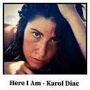 Karol Diac - Here I Am Radio Edit