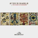 Steve Earle The Dukes Duchesses - The Low Highway