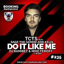 TCTS feat Sage The Gemini and Kelis - Do it like me DJ Ramirez Mike Temoff Radio…