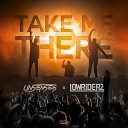 Lowriderz Unsenses - Take Me There