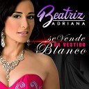 Beatriz Adriana - Se Vende un Vestido Blanco