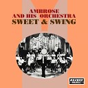 Ambrose His Orchestra v Sam Browne - I m Just Wearing Out My Heart For You