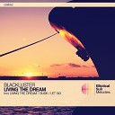 Blackluster - Living The Dream Original Mix