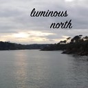Luminous North - My Bonnie Lies Over The Ocean