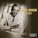 Buddy Johnson - That s How I Feel About You