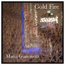 Maria Giammetti - Gold Fire
