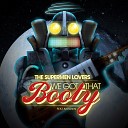 The Supermen Lovers feat AntOnin - We Got That Booty feat AntOnin Radio Edit