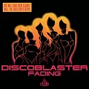 Discoblaster - Fading Radio Edit