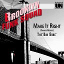 Brooklyn Funk Squad - Make It Right The Don The Don Main Reprise Extended…
