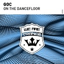 Goc - On The Dancefloor Extended Mix