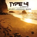 Type 41 feat Goshen Sai - Never Looking Back Radio Edit