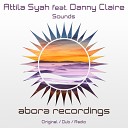 Attila Syah feat Danny Claire - Sounds Dub Mix