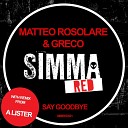 Greco Matteo Rosolare - Say Goodbye A Lister Remix