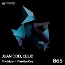 Juan Ddd Celic - Primitive Day Original Mix