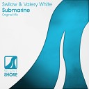 Swilow Valery White - Submarine Original Mix
