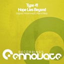 Type 41 - Hope Lies Beyond Original Mix