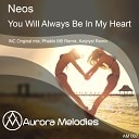 Neos - You Will Always Be In My Heart Original Mix
