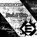 Blvck Light - Black White Original Mix