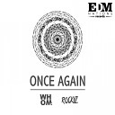 WHOM Rockyz - Once Again Original Mix