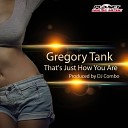 Gregory Tank - That s Just How You Are DJ Combo Radio Edit
