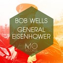 Bob Wells - General Eisenhower Original Mix
