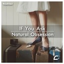 If You Ask - Natural Obsession Original Mix