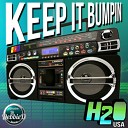 H2O USA - Keep It Bumpin Original Mix