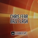 Chris Fear - Bazz Flash Radio Edit