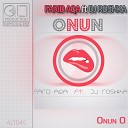 Farid Aqa feat DJ Roshka - Onun O Original Mix