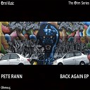 Pete Rann - Back Again Original Mix