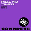 Paolo Viez - Be Mine Original Mix