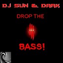 DJ Sun Dark - Drop The Bass Original Mix