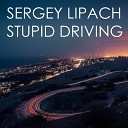 Sergey Lipach - Stupid Driving 808 Lounge Remix