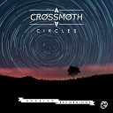 Crossmoth - Circles Original Mix