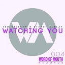 Ted Nilsson Stuart Ojelay - Watching You Original Mix