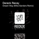 Dereck Recay - Dream Way Mike Sanders Remix
