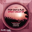 Pop Out Play - Spray Crazy Tom Lown Remix