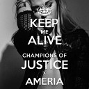 Champions of Justice - Keep Me Alive Original Mix