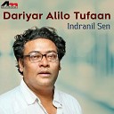 Indranil Sen - Dariya Alio Tufaan