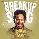 Hiphop Tamizha - Breakup Song (From 