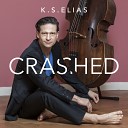 K S Elias - ELIN You Crashed into My Life