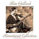 Slim Gaillard - Boot Ta La Za Remastered 2015