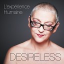 Desireless - L exp rience humaine Remix club